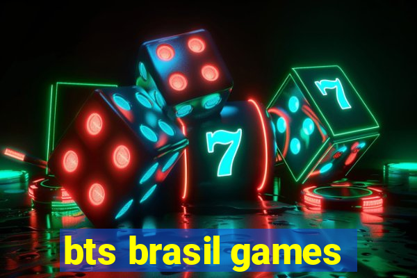 bts brasil games